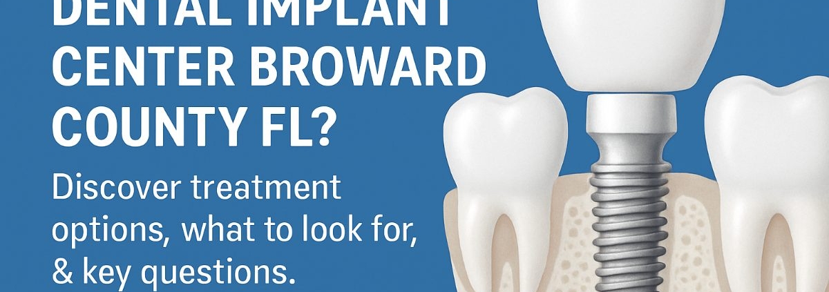 Illustration of a dental implant between two natural teeth with gums and bone visible; text promotes dental implant centers in Broward County, FL, and a button reads Learn More Today.